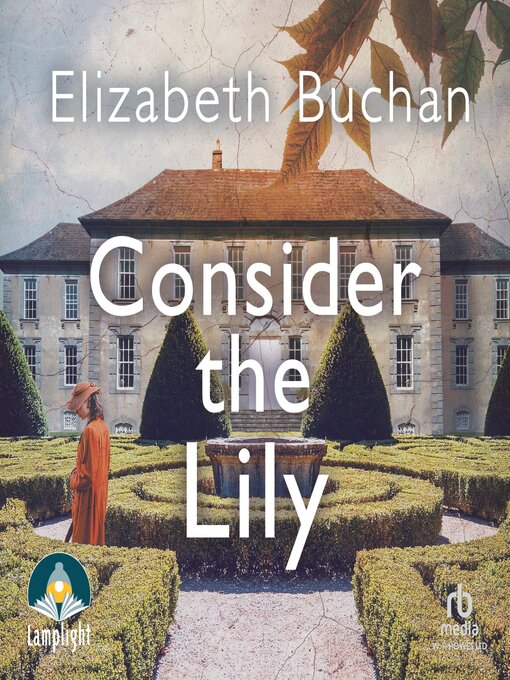 Title details for Consider the Lily by Elizabeth Buchan - Available